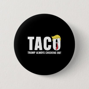 Taco Trump Piept Altijd Uit Grappig Sarcasme Laat Ronde Button 5,7 Cm