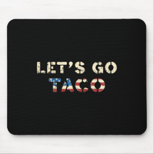 Taco Trump Piept Altijd Uit Grappig T.a.c.o Laten Muismat