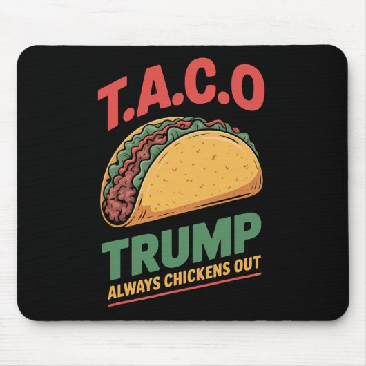 Taco Trump Piept Altijd Uit Grappige Taco Muismat (Voorkant)