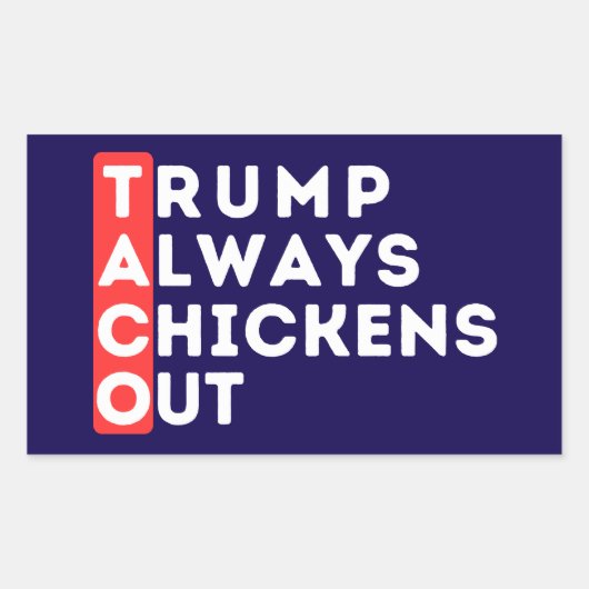 TACO - Trump steekt altijd kippen uit Rechthoekige Sticker (Voorkant)