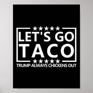 Taco Trump T-shirt Trump Geeft Altijd Klein Bij Sh Poster