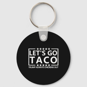 Taco Trump Tee Trump Geeft Altijd Op Shirt Laat Sleutelhanger