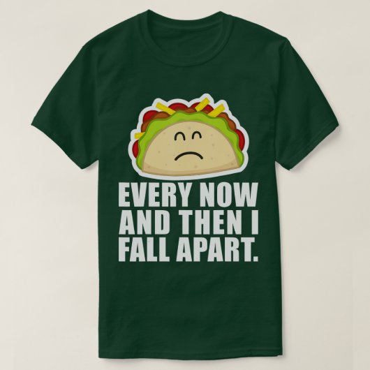 TACO TUESDAY Elke dag en dan herfst ik grappig uit T-shirt (Design voorkant)