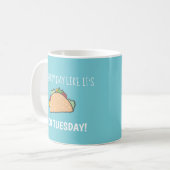 Taco Tuesday Turquoise Blue Funny Food Pun Quote Koffiemok (Voorkant links)
