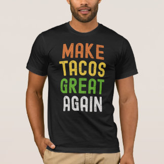 Taco Vibes Only - Politieke Parodie T-shirt