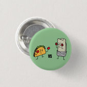 Taco vs burrito ronde button 3,2 cm (Voorkant /achterkant)