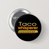 Taco Whisperer Ronde Button 5,7 Cm (Voorkant /achterkant)
