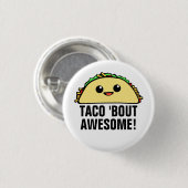 Taco'Bout Geweldige II Ronde Button 3,2 Cm (Voorkant /achterkant)