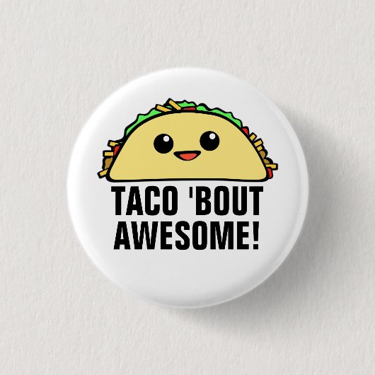 Taco'Bout Geweldige II Ronde Button 3,2 Cm (Voorkant)