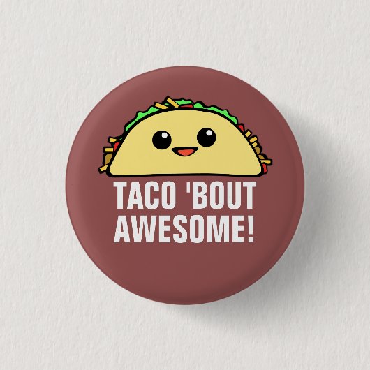 Taco'Bout Geweldige Ronde Button 3,2 Cm (Voorkant)