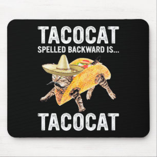 Tacocat achterwaarts gespeld is... Tacocat voor Ta Muismat