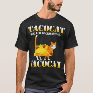 Tacocat Spelling Backward is Tacocat Funny Taco en T-shirt