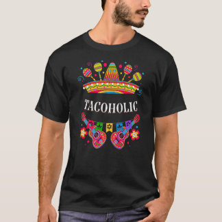 Tacoholic Taco Cocktail Mexican Food Tequila Mexic T-shirt