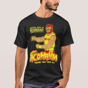 Tacomania Funny Taco Wrestling Luchador T-shirt