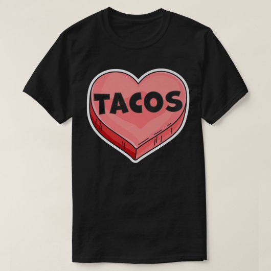 Tacos Are My ValentineValentines Day Candy Heart L T-shirt (Design voorkant)