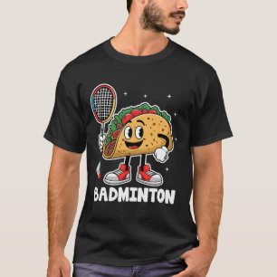 Tacos Badminton Taco Mexicaans eten Cinco de Mayo T-shirt