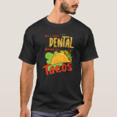Tacos Dentist Assistant Dental H T-shirt (Voorkant)
