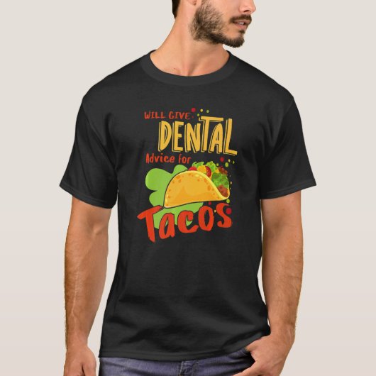 Tacos Dentist Assistant Dental H T-shirt (Voorkant)
