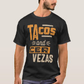Tacos en Cervezas Beer Lover Mexican Food Drinken T-shirt (Voorkant)