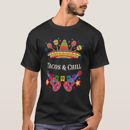Tacos en Chill Mexicaanse Humor Mexico Cinco de Ma T-shirt (Voorkant)