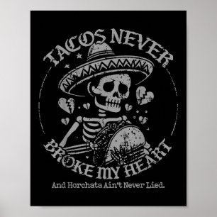 Taco's hebben nooit mijn hart gebroken en Horchata Poster