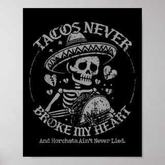 Taco's hebben nooit mijn hart gebroken en Horchata Poster