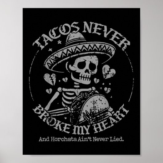 Taco's hebben nooit mijn hart gebroken en Horchata Poster (Voorkant)