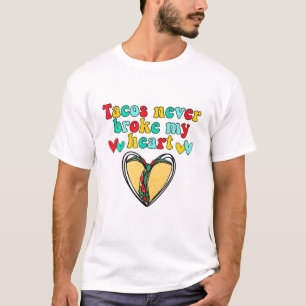 Tacos heeft mijn hart nooit gebroken met Mexicaans T-shirt