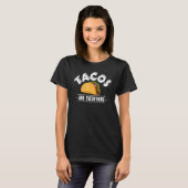 Tacos is alles wat Taco is T-shirt (Voorkant volledig)