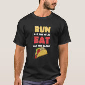 taco's lopen mijlen eten t-shirt (Voorkant)