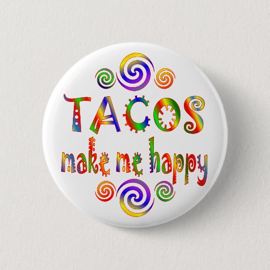 Tacos maakt me gelukkig ronde button 5,7 cm (Voorkant)