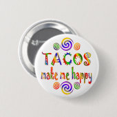 Tacos maakt me gelukkig ronde button 5,7 cm (Voorkant /achterkant)