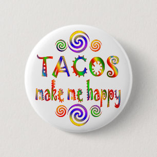 Tacos maakt me gelukkig ronde button 5,7 cm