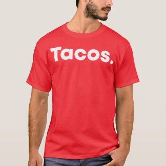 Tacos Meican Food Liefhebbers minimalistische witt T-shirt