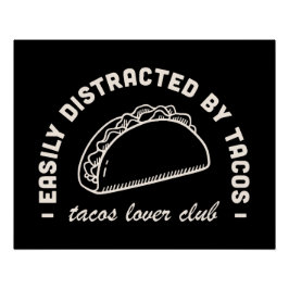 Tacos Mexicaanse food lover grappige quotes Perfect Poster
