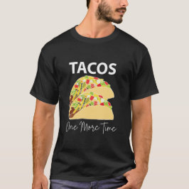 Taco's nog een keer Mexicaanse eten Taco T-shirt