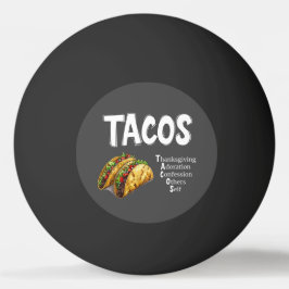 TACOS Prayer Ping Pong Ball