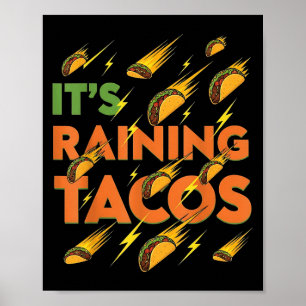 Taco's Raining Funny Mexican Food Humor Street Tac Poster