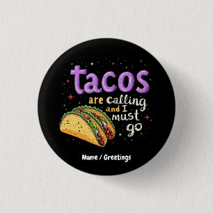 Taco's roepen en ik moet een foodie gaan ronde button 3,2 cm