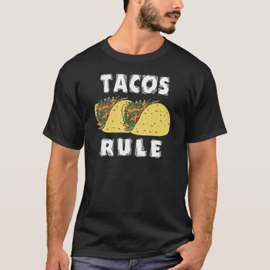 Tacos Rule T-Shirt (Voorkant)