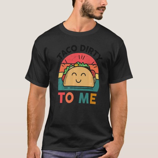 tacos schattig vies voor mij mexicaanse eten t-shirt (Voorkant)