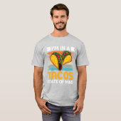 Tacos State of Mind Funny Foodie T-shirt (Voorkant volledig)