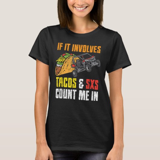 Tacos & SxS Four Wheeler Quad Off-Roading UTV ATV T-shirt (Voorkant)