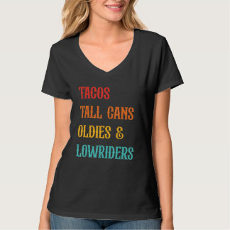Tacos Tall Cans Oldies & Lowriders Apparel T-shirt