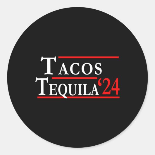 Tacos Tequila De beste kandidaten 2024 Ronde Sticker (Voorkant)
