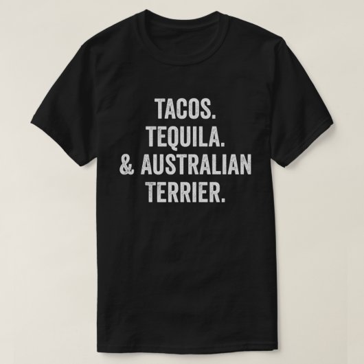 Tacos Tequila en Australische Terrier T-shirt (Design voorkant)