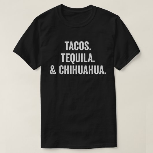 Tacos Tequila en Chihuahua T-shirt (Design voorkant)