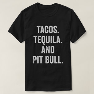 Tacos Tequila en Pit Bull T-shirt