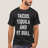 Tacos Tequila en Pit Bull T-shirt (Voorkant)