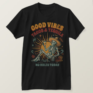 Tacos Tequila Skelet Feestshirt met Goede Vibes T-shirt